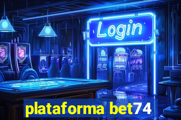 plataforma bet74