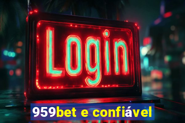 959bet e confiável