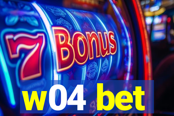 w04 bet
