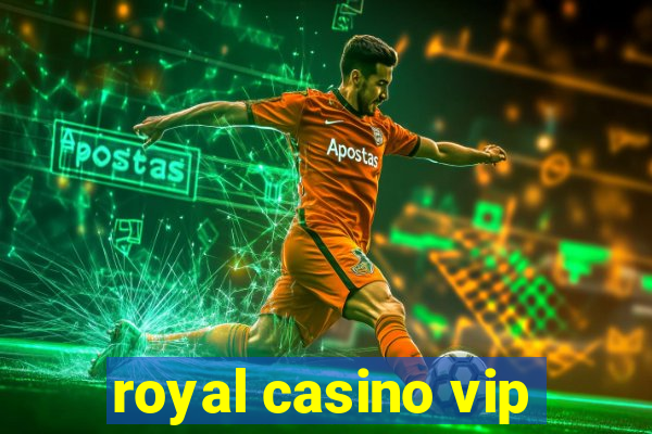 royal casino vip