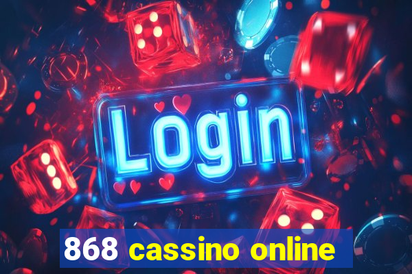 868 cassino online