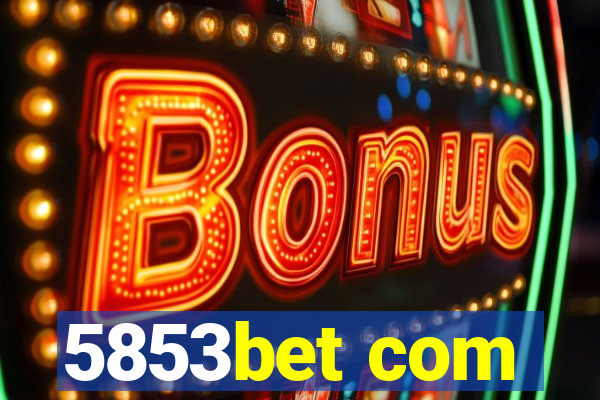 5853bet com
