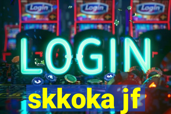 skkoka jf