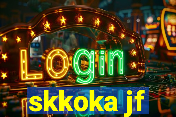 skkoka jf