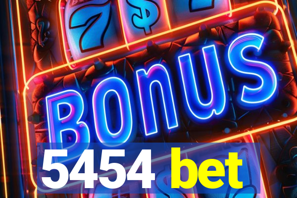 5454 bet