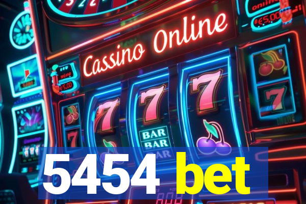 5454 bet