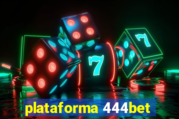 plataforma 444bet