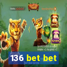 136 bet bet