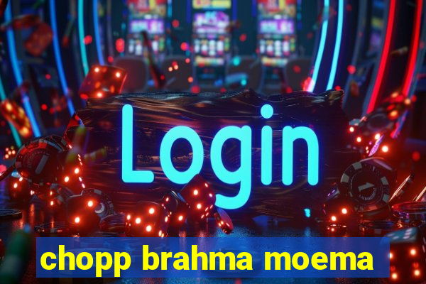 chopp brahma moema