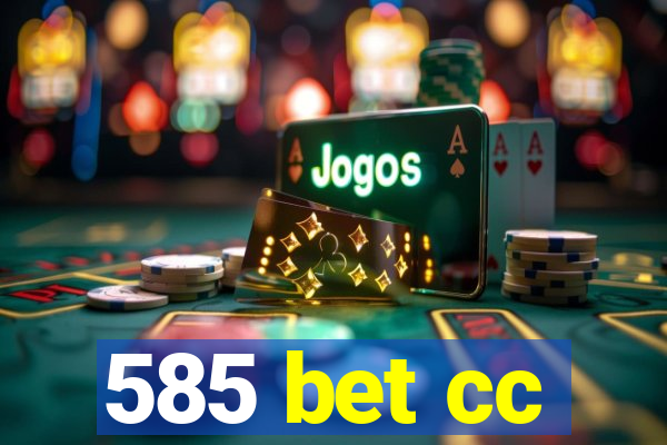 585 bet cc