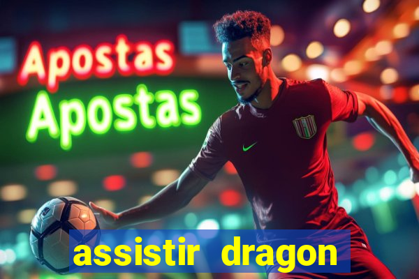 assistir dragon ball super legendado