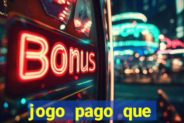 jogo pago que ganha dinheiro