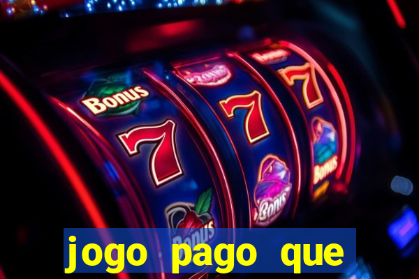 jogo pago que ganha dinheiro