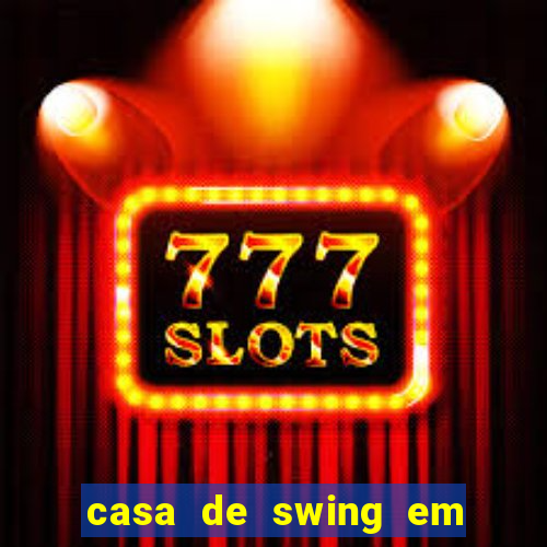 casa de swing em foz do igua莽u