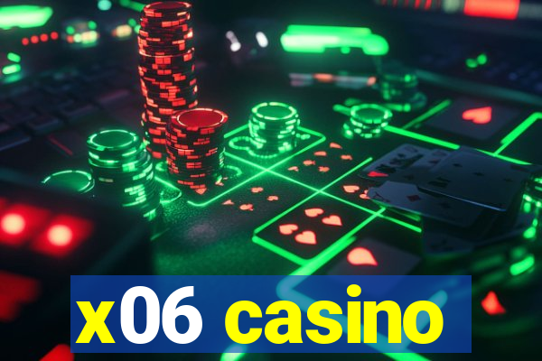 x06 casino