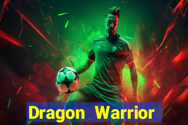 Dragon Warrior legend champion dinheiro infinito 2024