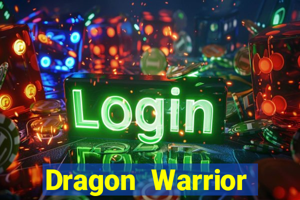 Dragon Warrior legend champion dinheiro infinito 2024