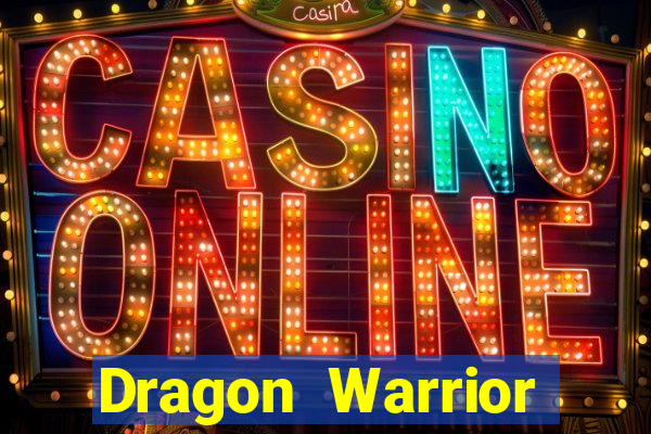 Dragon Warrior legend champion dinheiro infinito 2024