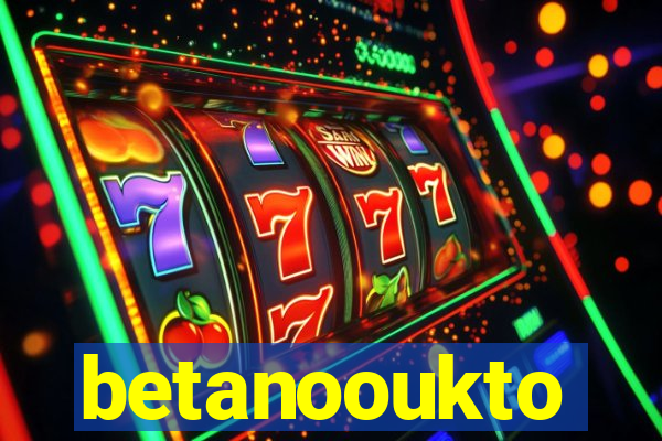 betanooukto