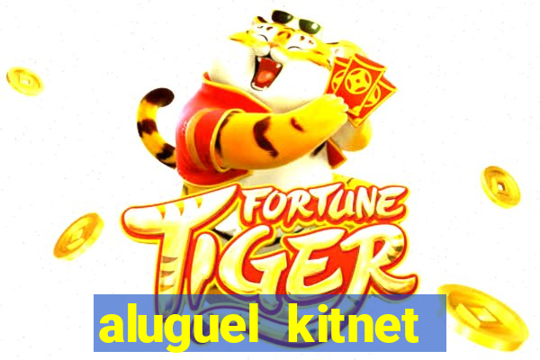 aluguel kitnet cruzeiro novo df