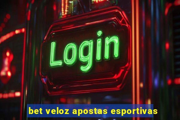 bet veloz apostas esportivas