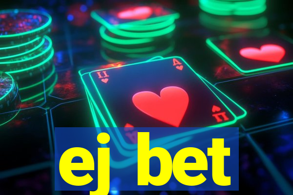 ej bet