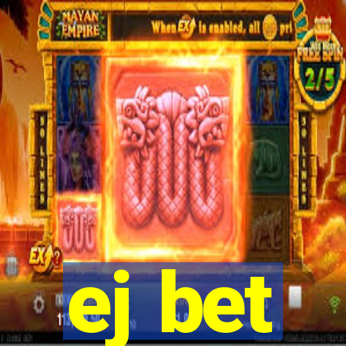 ej bet