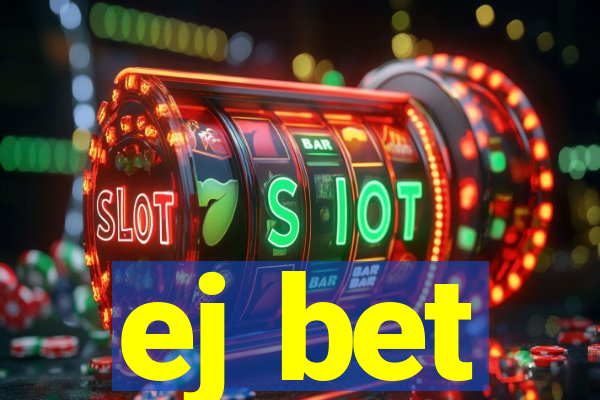 ej bet