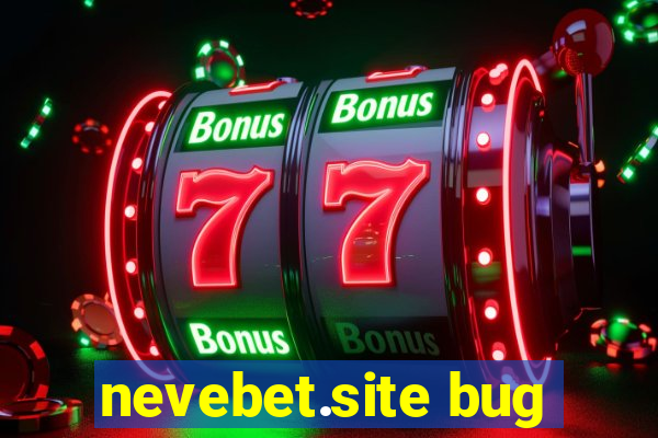 nevebet.site bug