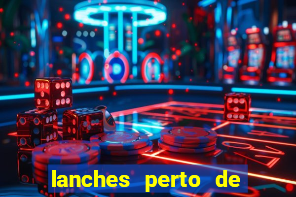 lanches perto de mim open now