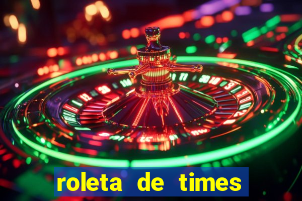 roleta de times champions league