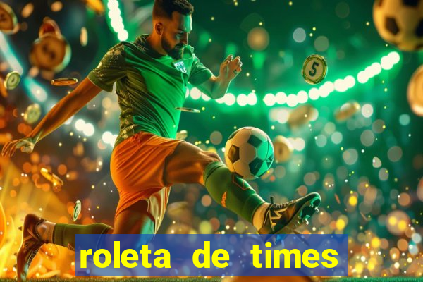 roleta de times champions league