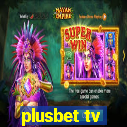 plusbet tv