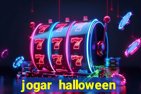 jogar halloween valendo dinheiro