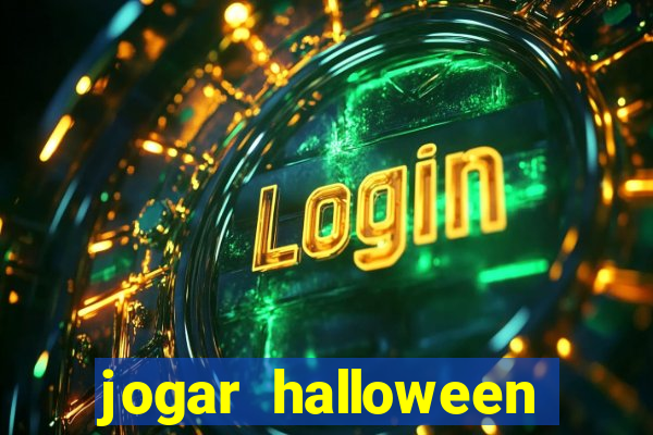 jogar halloween valendo dinheiro
