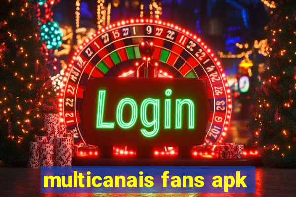 multicanais fans apk