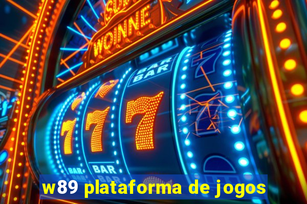 w89 plataforma de jogos