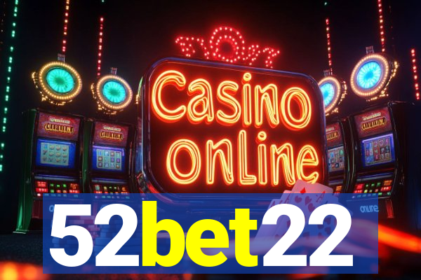 52bet22