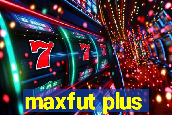 maxfut plus