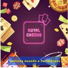 santista zuando o corinthians