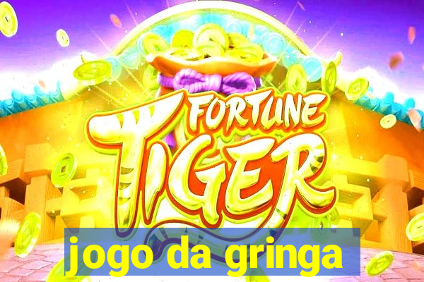jogo da gringa
