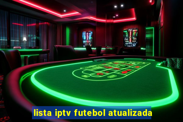 lista iptv futebol atualizada