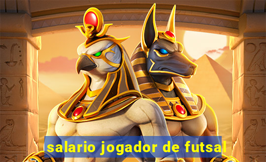 salario jogador de futsal