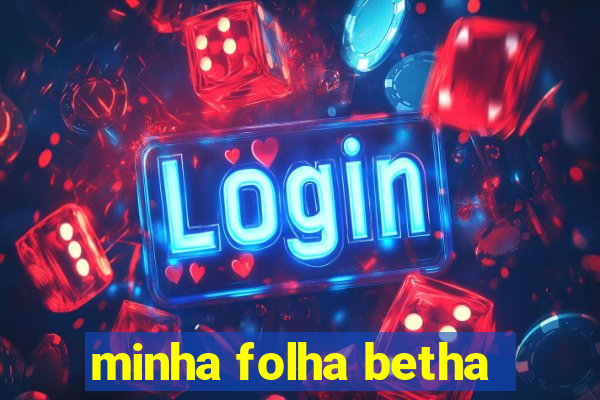 minha folha betha