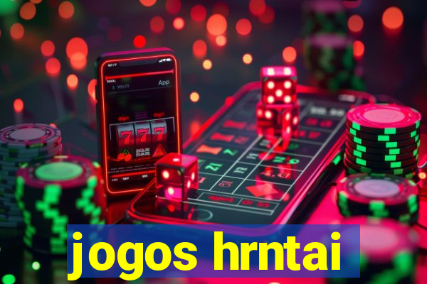jogos hrntai