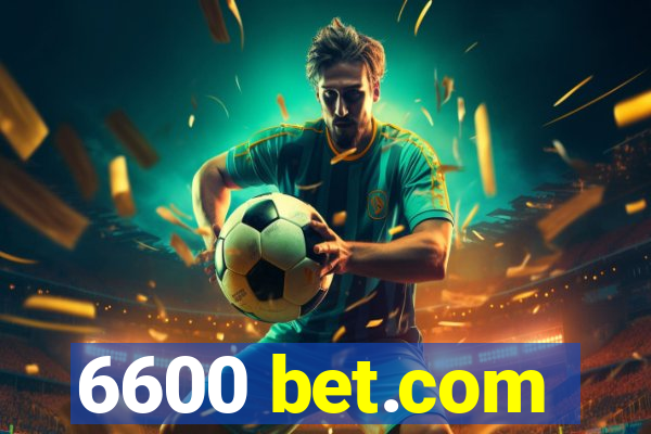 6600 bet.com