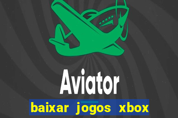 baixar jogos xbox 360 rgh torrent