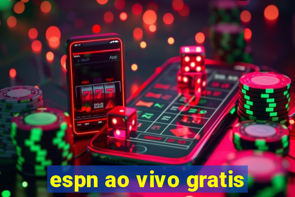 espn ao vivo gratis