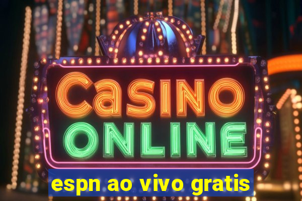 espn ao vivo gratis