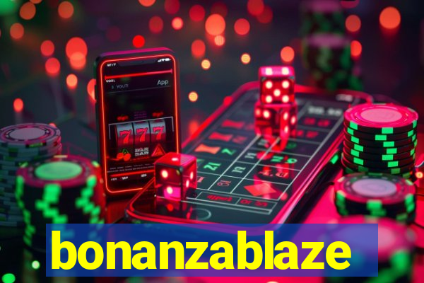 bonanzablaze